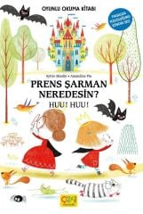 Prens Şarman Neredesin? Huu! Huu!