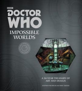 Doctor Who: Impossible Worlds: A 50-Year Treasury of Art and Design HC