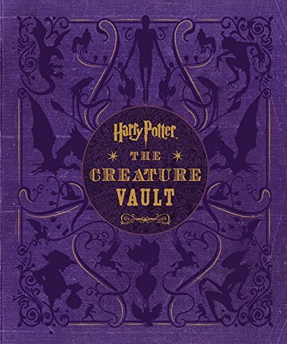 Harry Potter: The Creature Vault: The Creatures and Plants of the Harry Potter Films HC