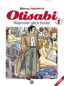 Otisabi 1. Cilt - Başımdan Geçti Bunlar