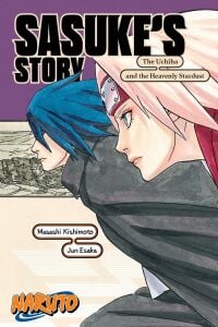 Naruto: Sasuke's Story-The Uchiha and the Heavenly Stardust (Naruto Novels)