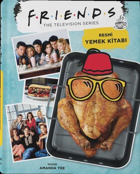 Friends: Resmi Yemek Kitabı [Ciltli]