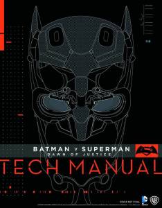 BATMAN VS SUPERMAN DAWN OF JUSTICE TECH MANUAL HC