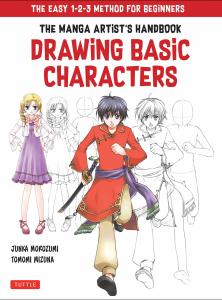 The Manga Artist's Handbook: Drawing Manga Basic Characters: The Easy 1-2-3 Method for Beginners