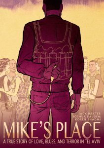 Mike's Place: A True Story of Love, Blues, and Terror in Tel Aviv HC