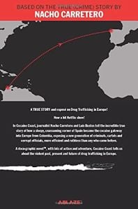 Cocaine Coast: History and Indiscretions of the Narco Trafficking in Spain