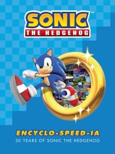 Sonic the Hedgehog Encyclo-speed-ia: 30 Years of Sonic the Hedgehog