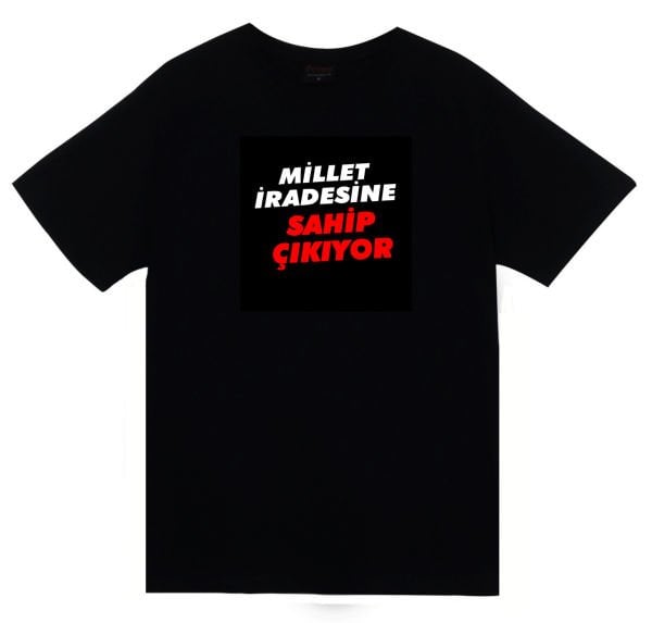 Millet İradesine Sahip Çıkıyor Baskılı Unisex %100 Pamuk T-shirt