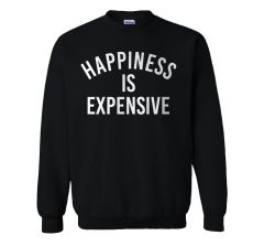 Happiness is Expensive Baskılı Sweatshirt