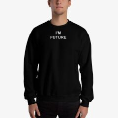I'm Future Baskılı Sweatshirt