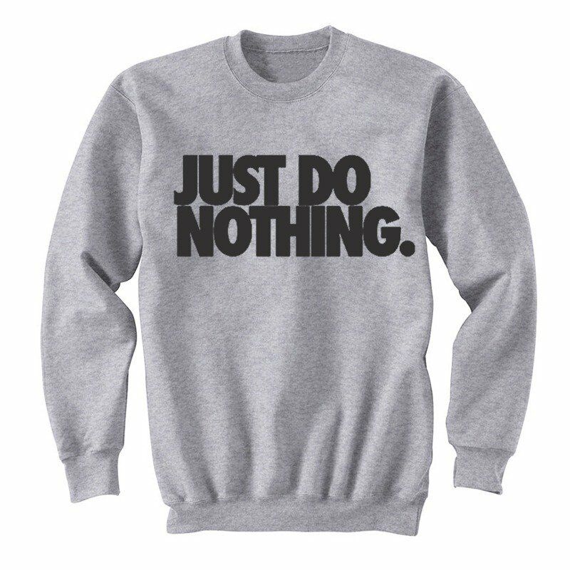 Just Do Nothing Baskılı Sweatshirt