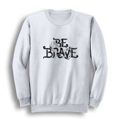 Be Brave Baskılı Bisiklet Yaka Sweatshirt