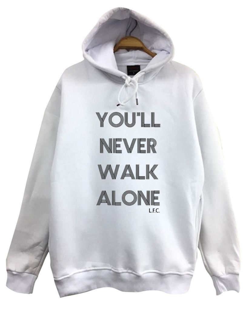 You'll Never Walk Alone Kapüşonlu Sweatshirt