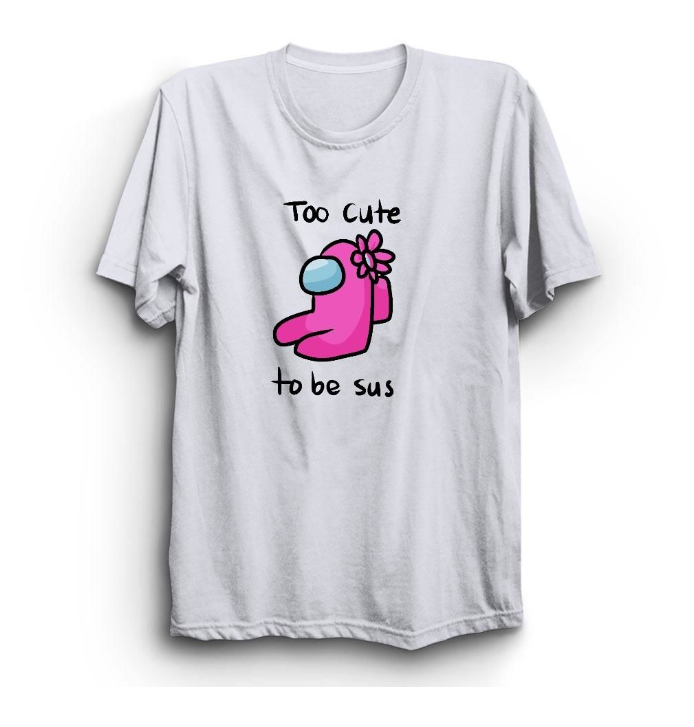 Among Us Too Cute To Be Sus Oyun Baskılı Tshirt