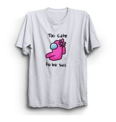 Among Us Too Cute To Be Sus Oyun Baskılı Tshirt