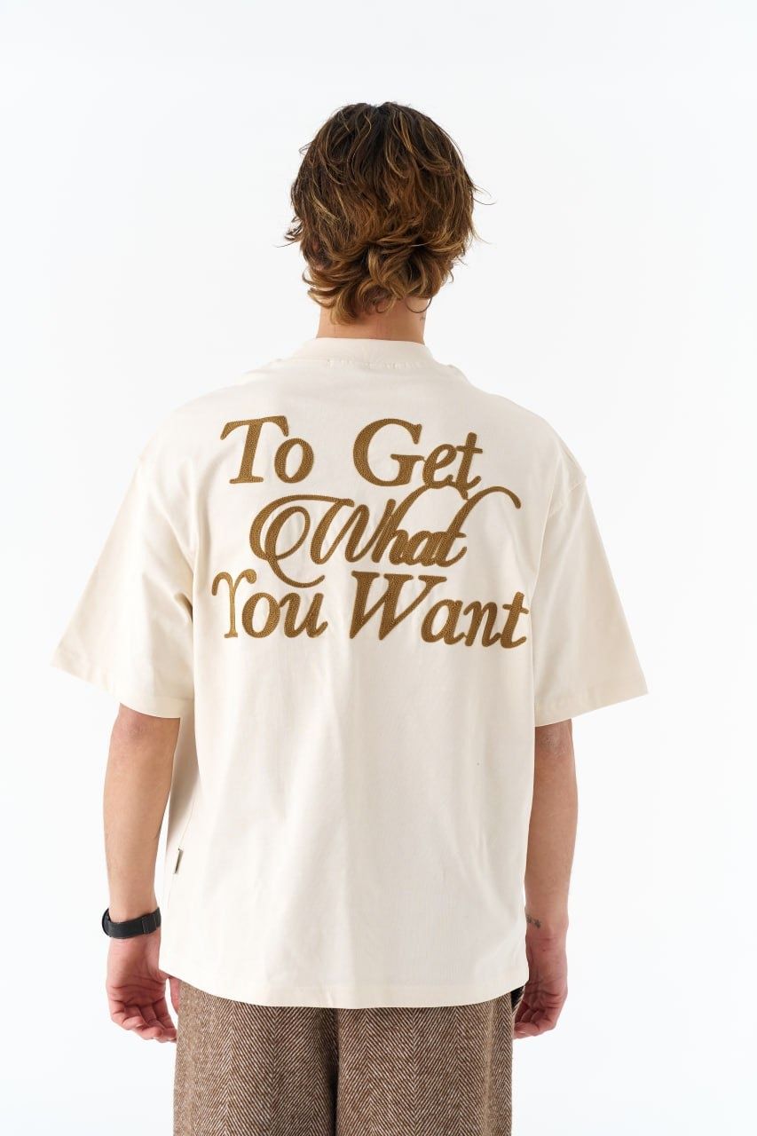 Ace Of Life, To Get What You Want Baskılı Unisex %100 Pamuk T-shirt