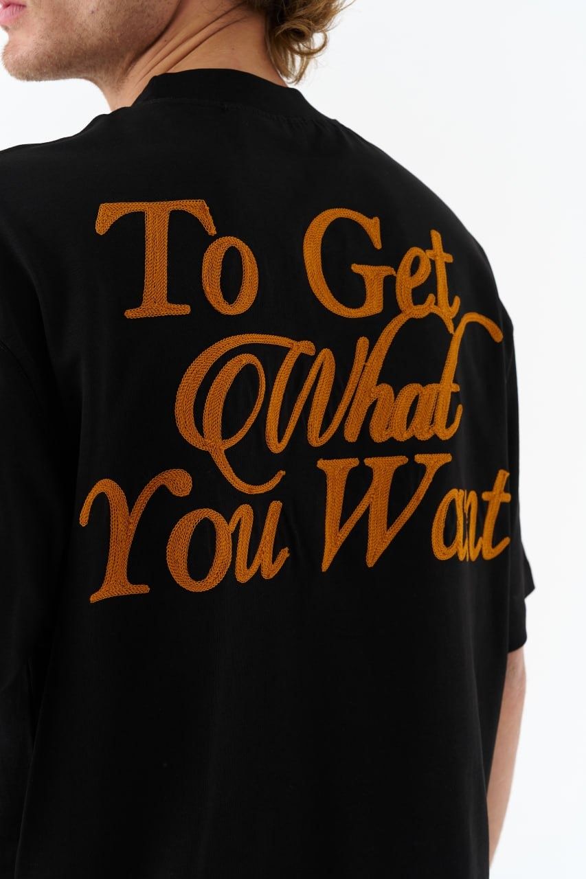 Ace Of Life, To Get What You Want Baskılı Unisex %100 Pamuk T-shirt