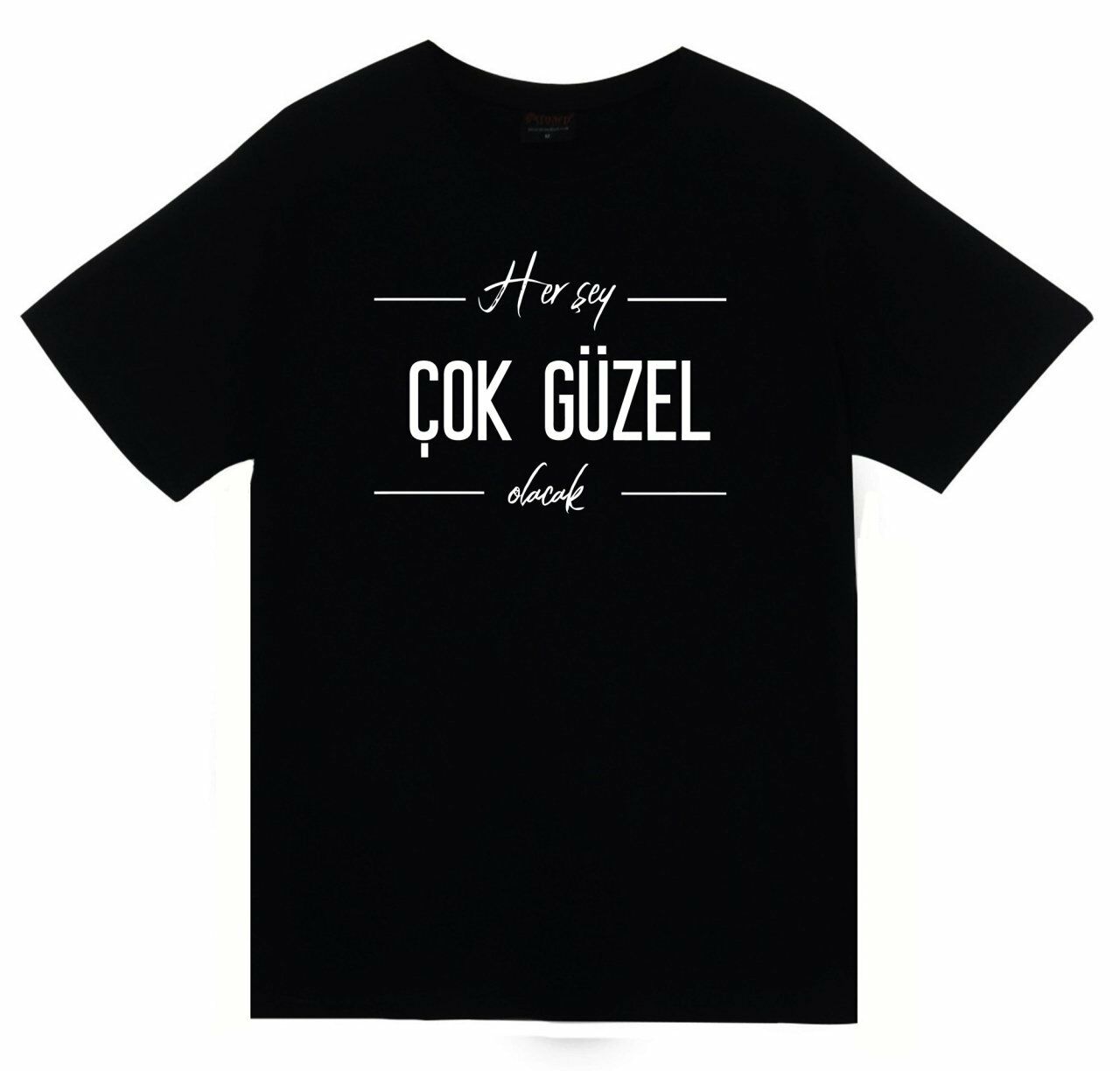 Her Şey Çok Güzel Olacak Tişört
