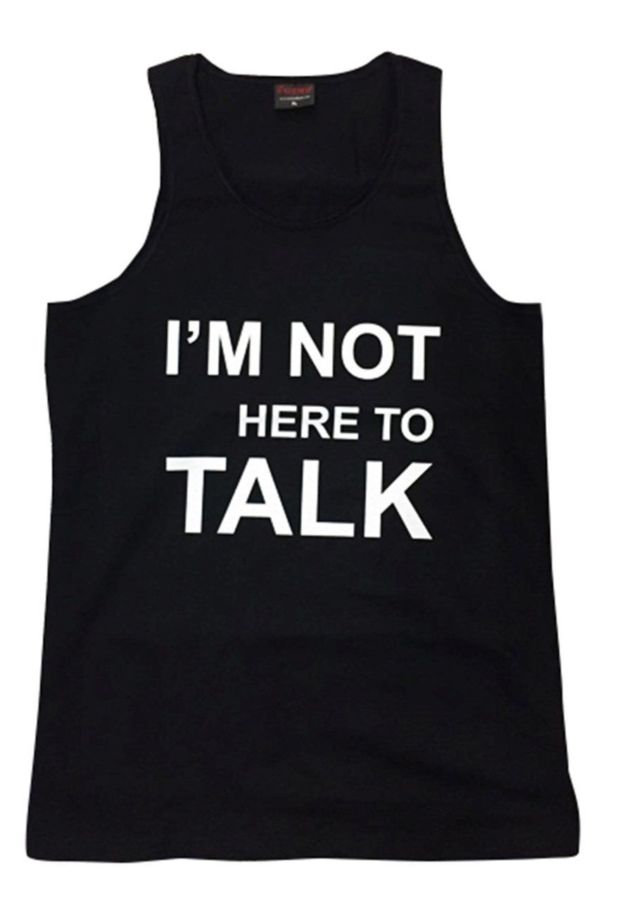 I'm Not Here To Talk Baskılı Sıfır Kol T-Shirt