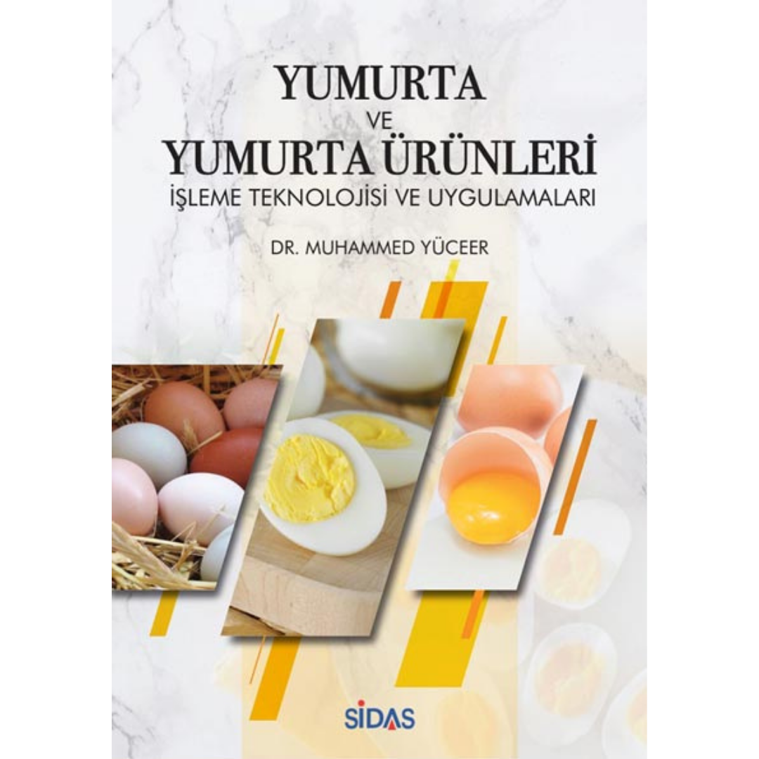 Yumurta ve Yumurta Ürünleri İşleme Teknolojisi ve Uygulamaları Kitabı