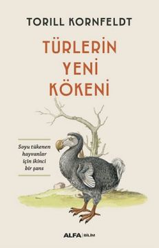Alfa Yayınları - Türlerin Yeni Kökeni - (Torill Kornfeldt)