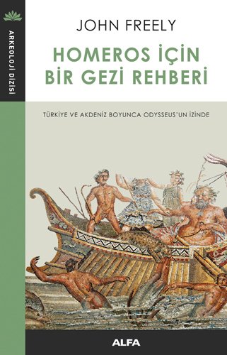 Homeros İçin Bir Gezi Rehberi, John Freely