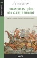 Homeros İçin Bir Gezi Rehberi, John Freely