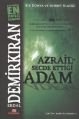 Azrail'in Secde Ettiği Adam, Erdal Demirkıran