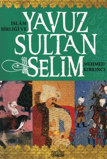 İslam Birliği Ve Yavuz Sultan Selim, Mehmed Kırkıncı