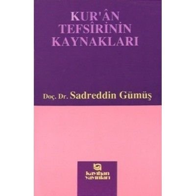 KUR`AN TEFSİRİNİN KAYNAKLARI