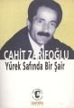Yürek Safında Bir Şair, Cahit Zarifoğlu