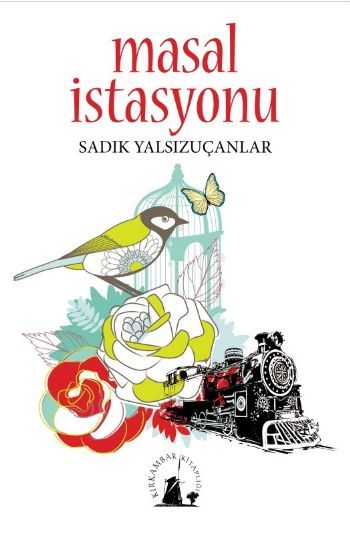 Masal İstasyonu, Sadık Yalsızuçanlar