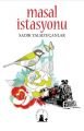 Masal İstasyonu, Sadık Yalsızuçanlar