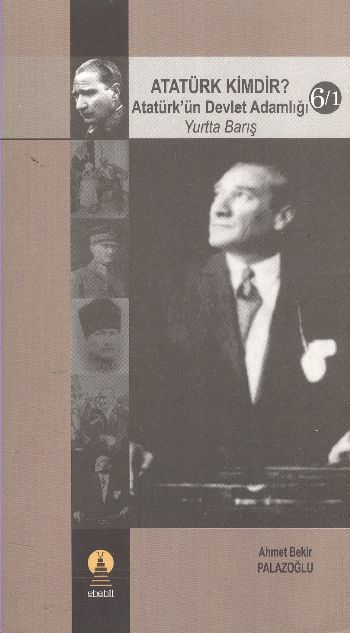 Atatürk Kimdir Atatürkün Devlet Adamlığı Yurtta Barış 6 1, Ahmet Bekir Palazoğlu