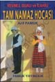Tam Namaz Hocası (Namaz-001); (Resimli,Dualı Ve İlahili ), Pamuk Yayıncılık