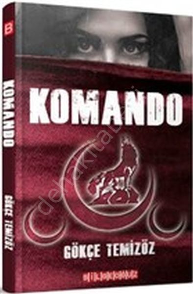Komando, Gökçe Temizöz