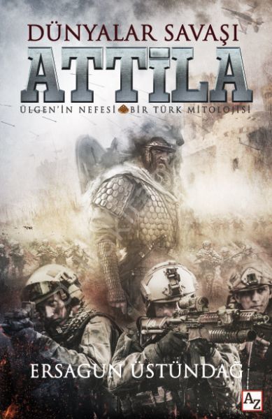 Dünyalar Savaşı Attila, Ersagun Üstündağ