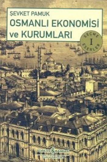 Osmanlı Ekonomisi ve Kurumları, Şevket Pamuk