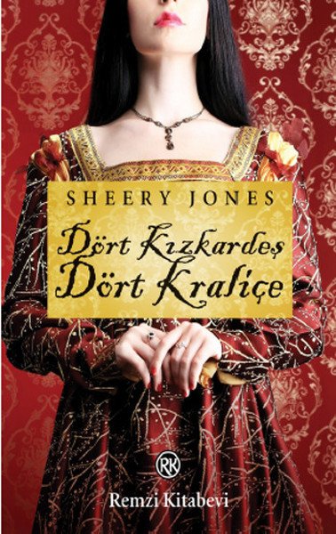 Dört Kız Kardeş, Dört Kraliçe, Sheery Jones, Remzi Kitabevi