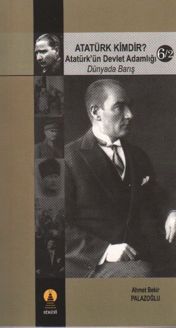 Atatürk Kimdir Atatürkün Devlet Adamlığı Dünyada Barış 6 2, Ahmet Bekir Palazoğlu