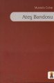Ateş Bandosu, Mustafa Celep