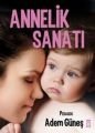 Annelik Sanatı, Adem Güneş, Timaş Yayınları