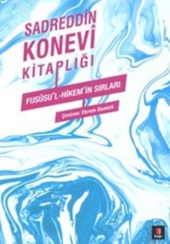 Fusûsu'l-Hikem'in Sırları, Sadreddin Konevi