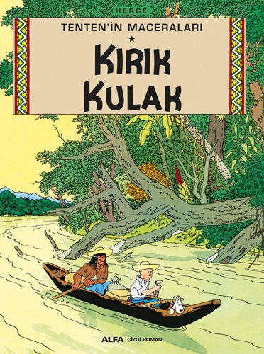 Tenten'in Maceraları 6 -  Kırık Kulak, Herge