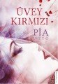 Üvey Kırmızı, Pia Umy Y. G.