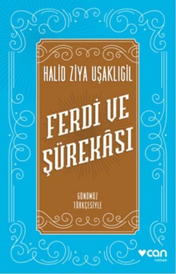 Ferdi ve Şürekâsı, Halid Ziya Uşaklıgil