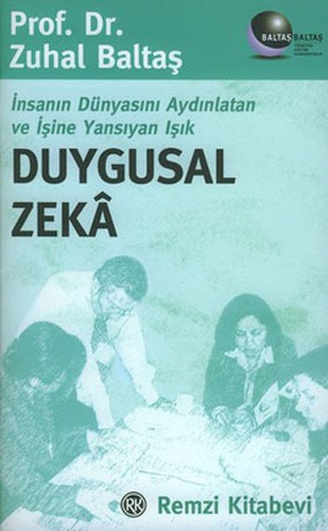 Duygusal Zeka, Zuhal Baltaş, Remzi Kitabevi