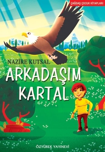 Arkadaşım Kartal, Nazire Kutsal, Özyürek Yayınları