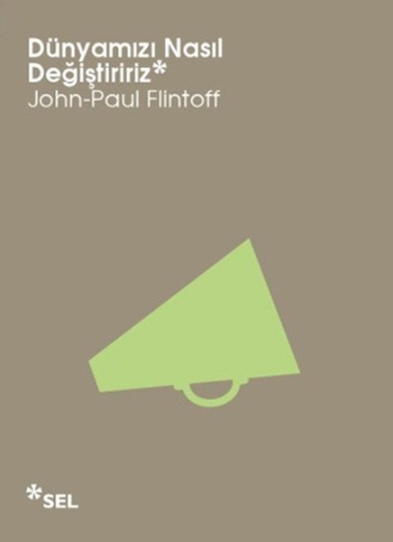 Dünyamızı Nasıl Değiştiririz, John Paul Flintoff