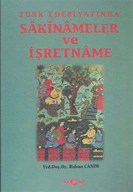 Türk Edebiyatında Sakinameler ve İşretname